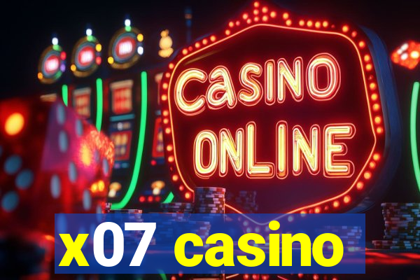 x07 casino